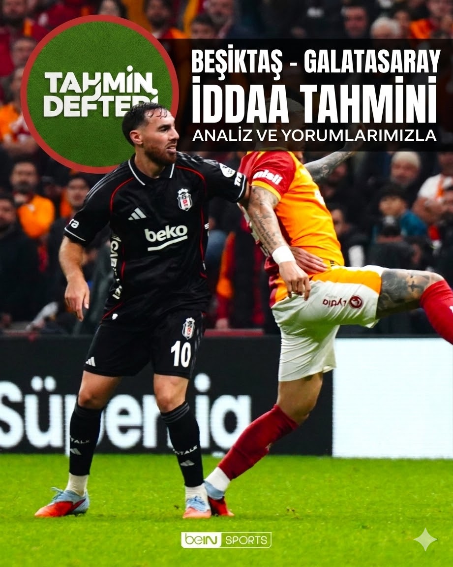 Beşiktaş Galatasaray İddaa Tahmini